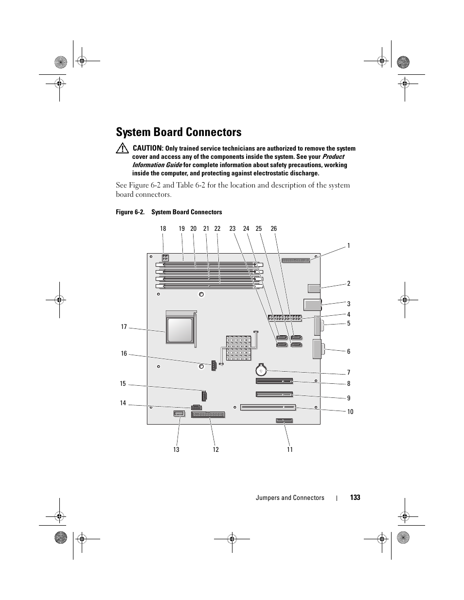 System board connectors, See figure 6-2 for the location of the e, D (see figure 6-2 fo | Figure 6-2 for the location of the system, D. see figure 6-2 for connector locations, D to the chassis. see figure 6-2, Figure 6-2. the heat sink pivot mount scr, It to the chassis. see figure 6-2, D. see figure 6-2, Igure 6-2 | Dell PowerEdge T105 User Manual | Page 133 / 190