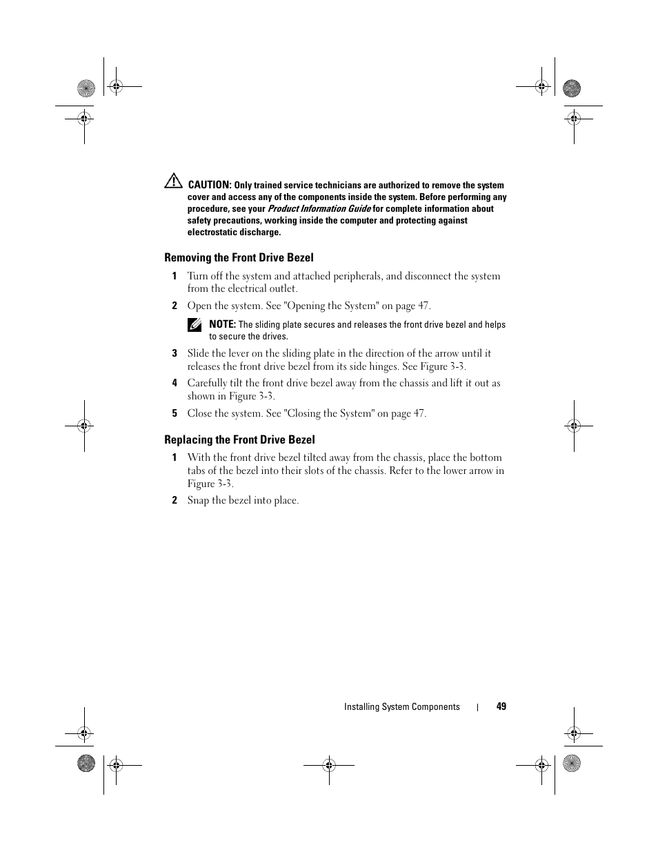 Removing the front drive bezel, Replacing the front drive bezel | Dell PowerEdge T105 User Manual | Page 49 / 190