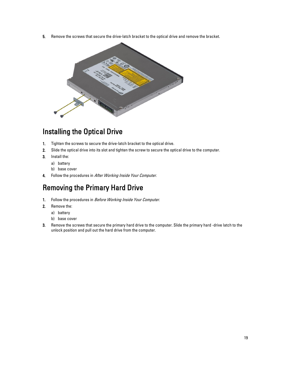 Installing the optical drive, Removing the drive, Removing the primary hard drive | Dell Precision M6800 (Late 2013) User Manual | Page 19 / 83