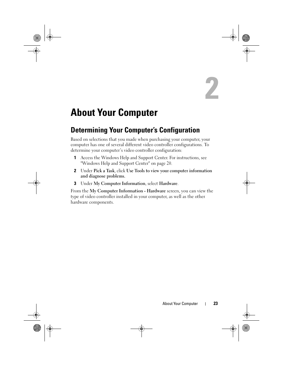 About your computer, Determining your computer’s configuration | Dell Precision M6300 (Late 2007) User Manual | Page 23 / 268
