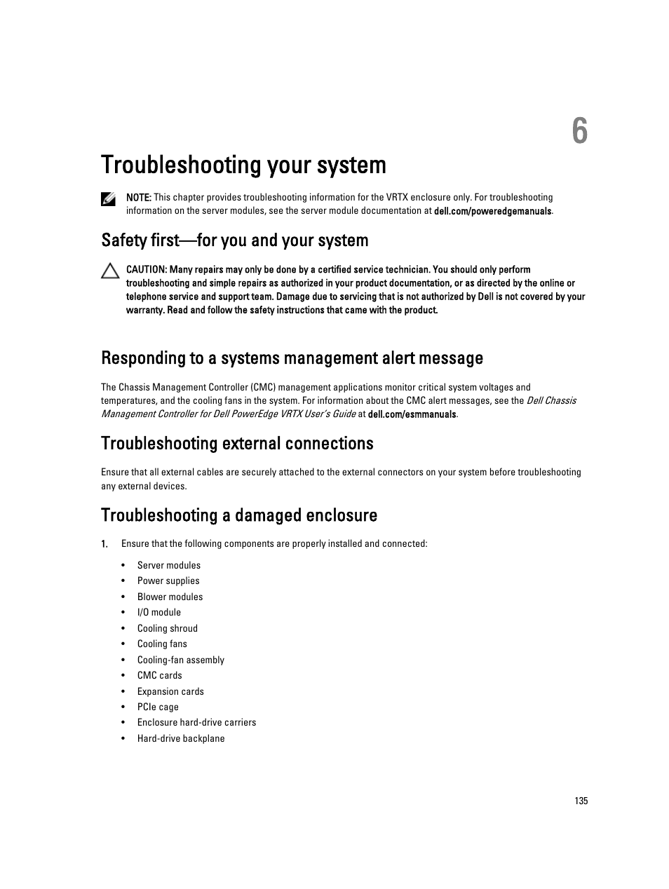 Troubleshooting your system, Safety first—for you and your system, Responding to a systems management alert message | Troubleshooting external connections, Troubleshooting a damaged enclosure, 6 troubleshooting your system | Dell PowerEdge VRTX User Manual | Page 135 / 150