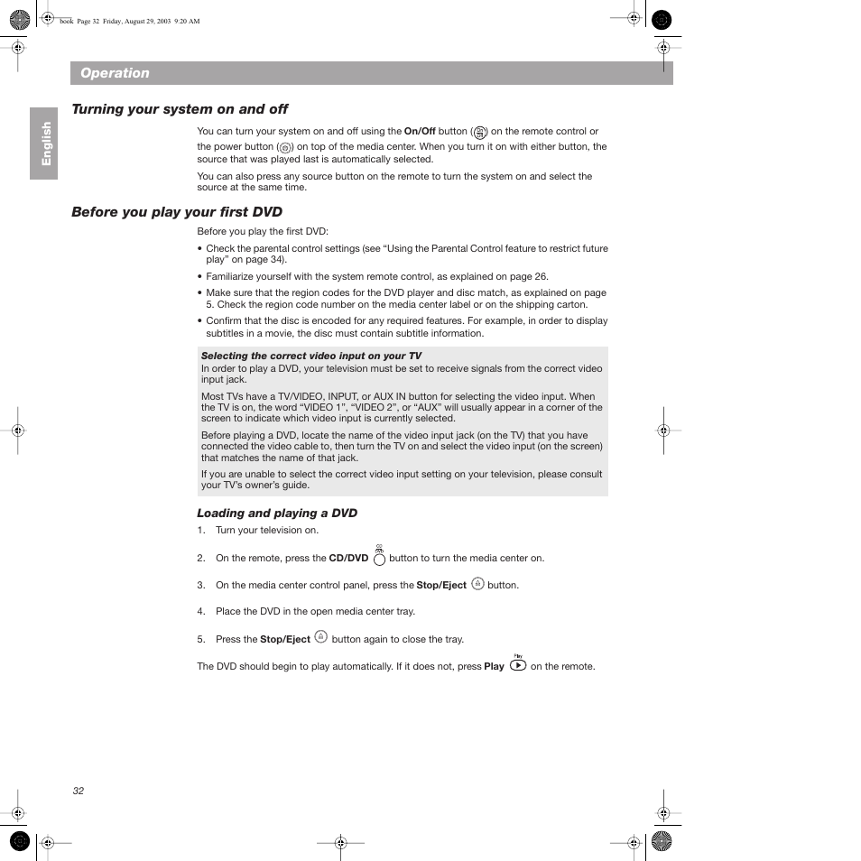 Operation, Turning your system on and off, Before you play your first dvd | Selecting the correct video input on your tv, Loading and playing a dvd, Operation turning your system on and off | Bose 3•2•1  Home Entertainment Systems User Manual | Page 32 / 64