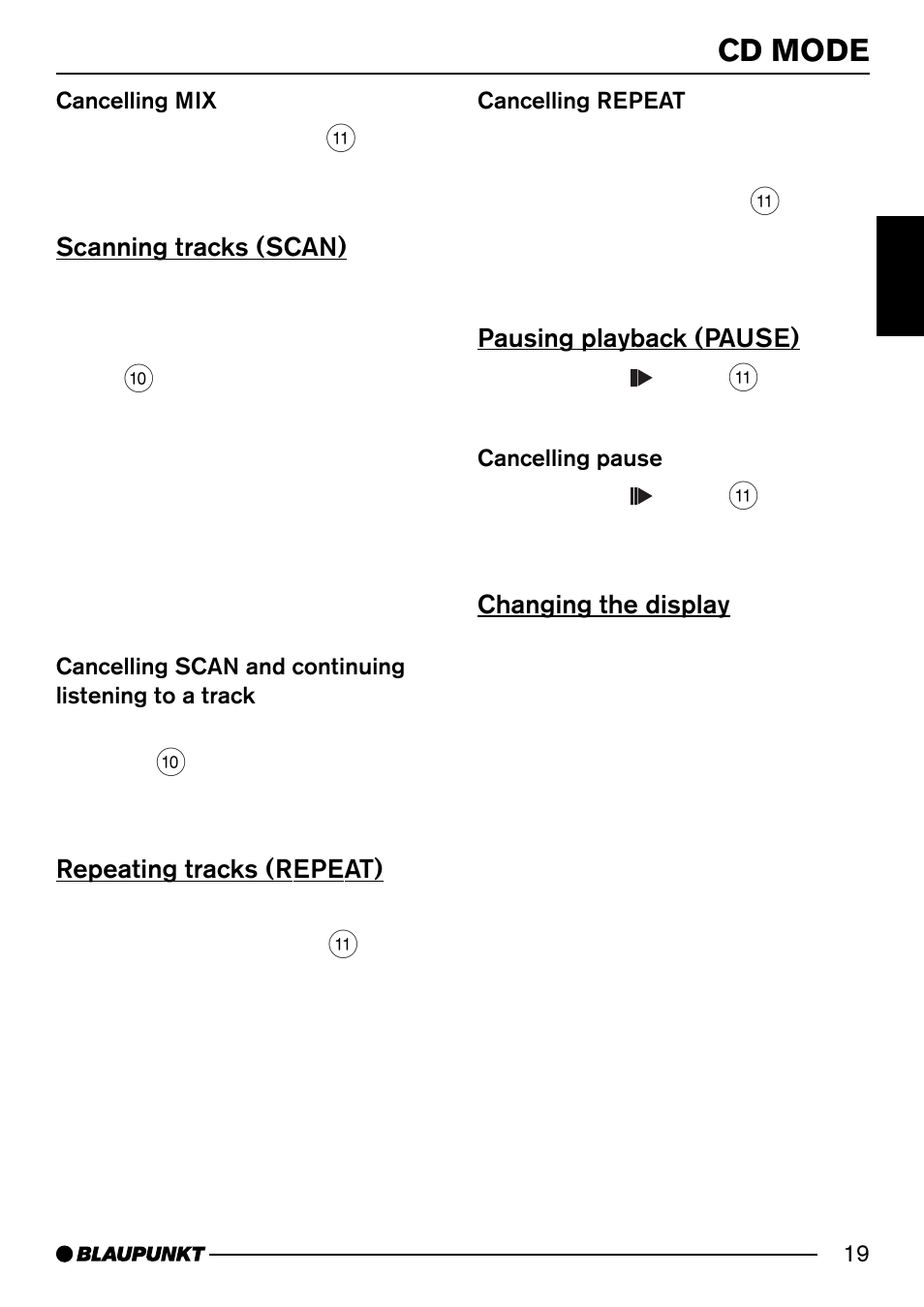 Cd mode, Scanning tracks (scan), Repeating tracks (repeat) | Pausing playback (pause), Changing the display | Blaupunkt Acapulco MP54 US User Manual | Page 19 / 43