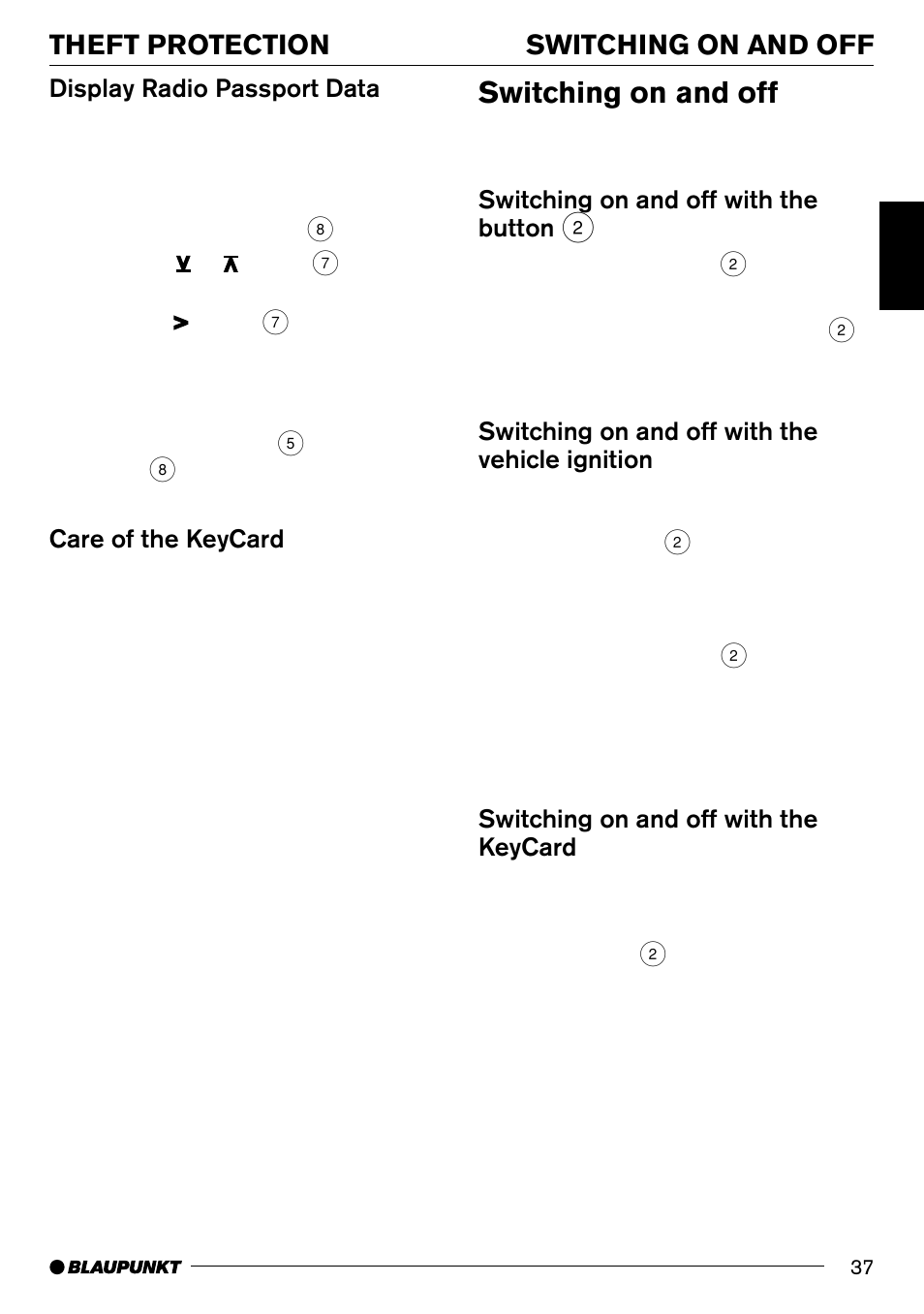 Switching on and off, Switching on and off theft protection, Display radio passport data | Care of the keycard, Switching on and off with the button 2, Switching on and off with the vehicle ignition, Switching on and off with the keycard | Blaupunkt Phoenix CD70 User Manual | Page 9 / 31