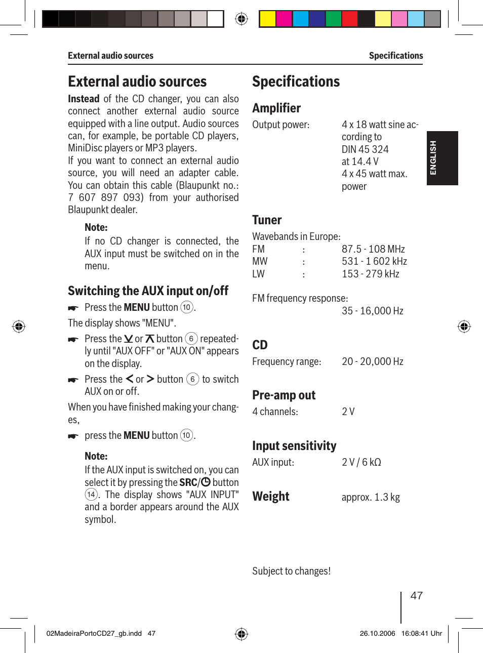 External audio sources, Speciﬁ cations, Switching the aux input on/off | Ampliﬁ er, Tuner, Pre-amp out, Input sensitivity, Weight | Blaupunkt 7 647 482 310 User Manual | Page 24 / 26