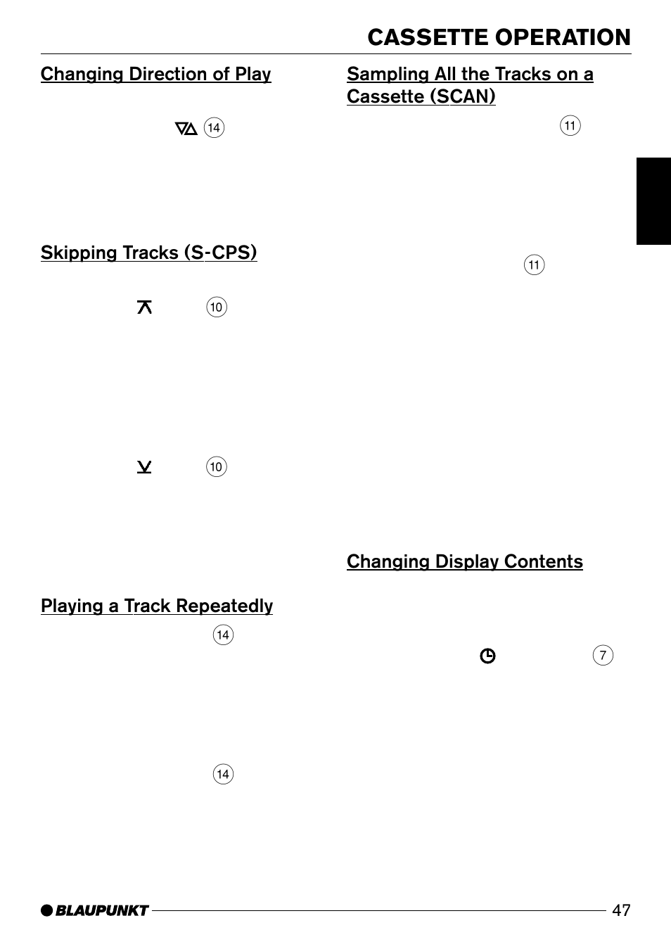 Cassette operation, Changing direction of play, Skipping tracks (s-cps) | Playing a track repeatedly, Sampling all the tracks on a cassette (scan), Changing display contents | Blaupunkt Verona C51 User Manual | Page 18 / 30