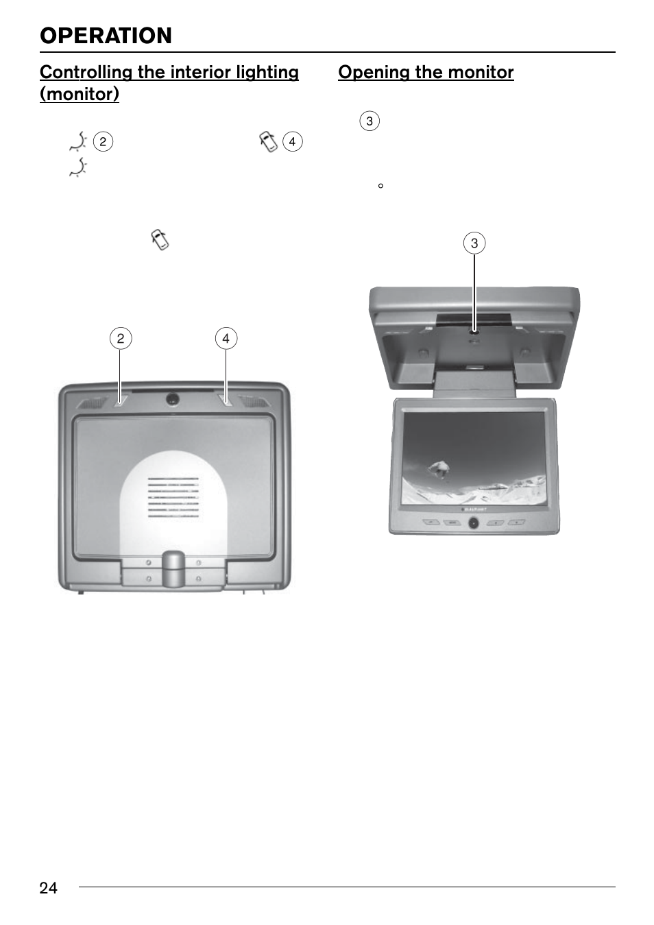 Operation, Controlling the interior lighting (monitor), Opening the monitor | Blaupunkt IVMR-9002 User Manual | Page 10 / 16