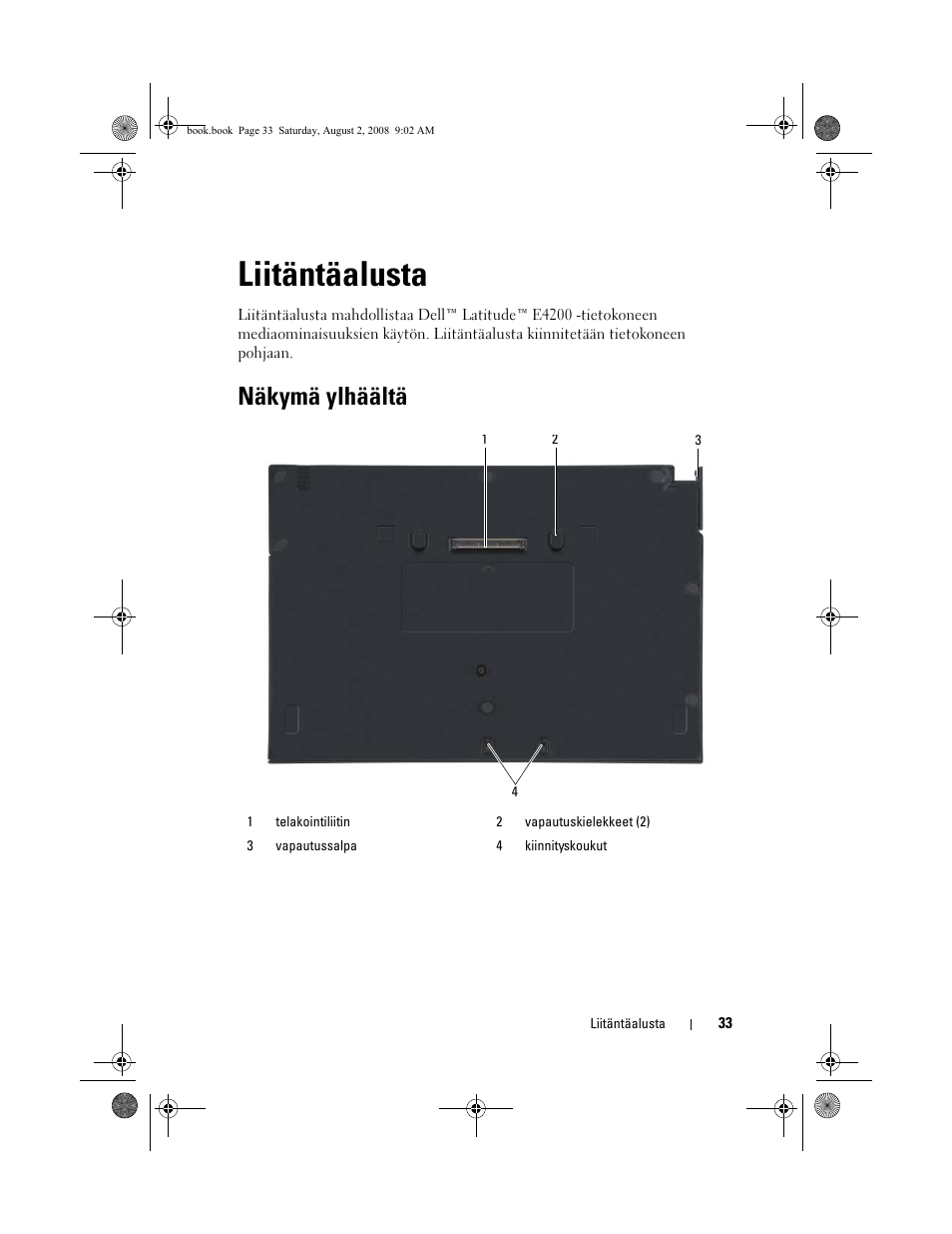 Liitäntäalusta, Näkymä ylhäältä | Dell Latitude E4200 (Late 2008) User Manual | Page 35 / 122