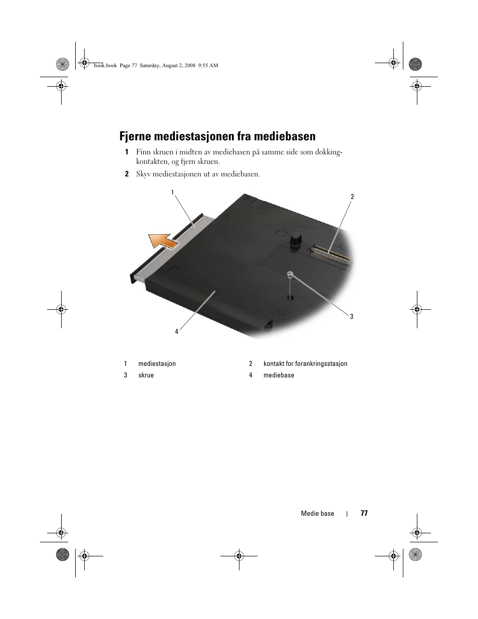 Fjerne mediestasjonen fra mediebasen | Dell Latitude E4200 (Late 2008) User Manual | Page 79 / 122