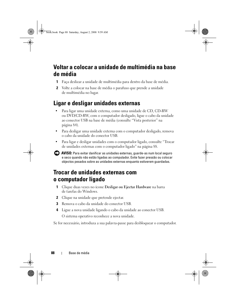 Ligar e desligar unidades externas | Dell Latitude E4200 (Late 2008) User Manual | Page 90 / 122