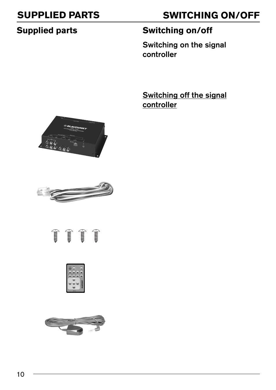 Supplied parts, Switching on/off, Switching on the signal controller | Switching off the signal controller | Blaupunkt IVSC-3302 User Manual | Page 10 / 62