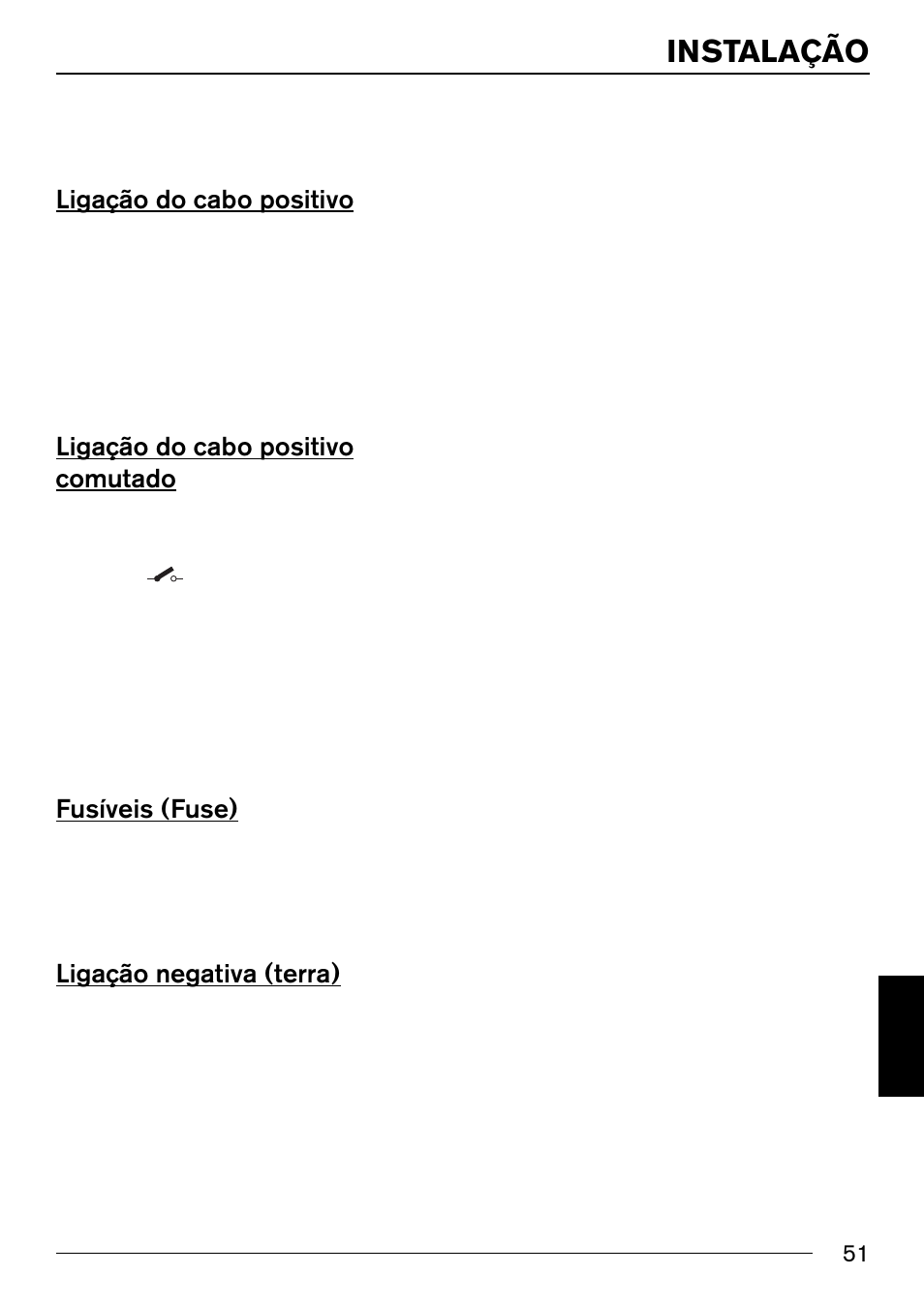 Instalação, Ligação do cabo positivo, Ligação do cabo positivo comutado | Fusíveis (fuse), Ligação negativa (terra) | Blaupunkt IVSC-3302 User Manual | Page 51 / 62