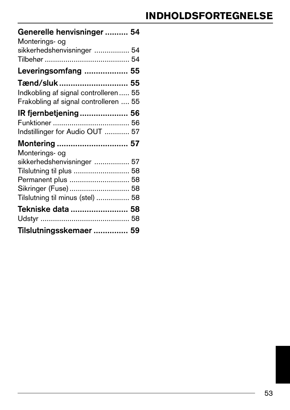 Indholdsfortegnelse, Generelle henvisninger, Leveringsomfang tænd/sluk | Ir fjernbetjening, Montering, Tekniske data, Tilslutningsskemaer | Blaupunkt IVSC-3302 User Manual | Page 53 / 62