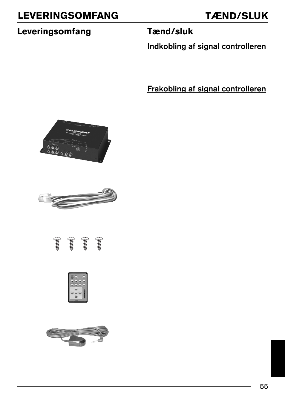 Leveringsomfang, Tænd/sluk, Indkobling af signal controlleren | Frakobling af signal controlleren | Blaupunkt IVSC-3302 User Manual | Page 55 / 62