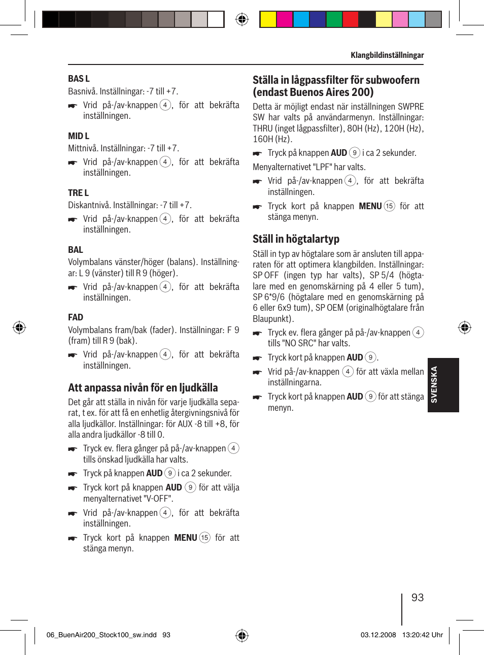 Att anpassa nivån för en ljudkälla, Ställ in högtalartyp | Blaupunkt BUENOS AIRES 200 7 649 020 110 User Manual | Page 93 / 140