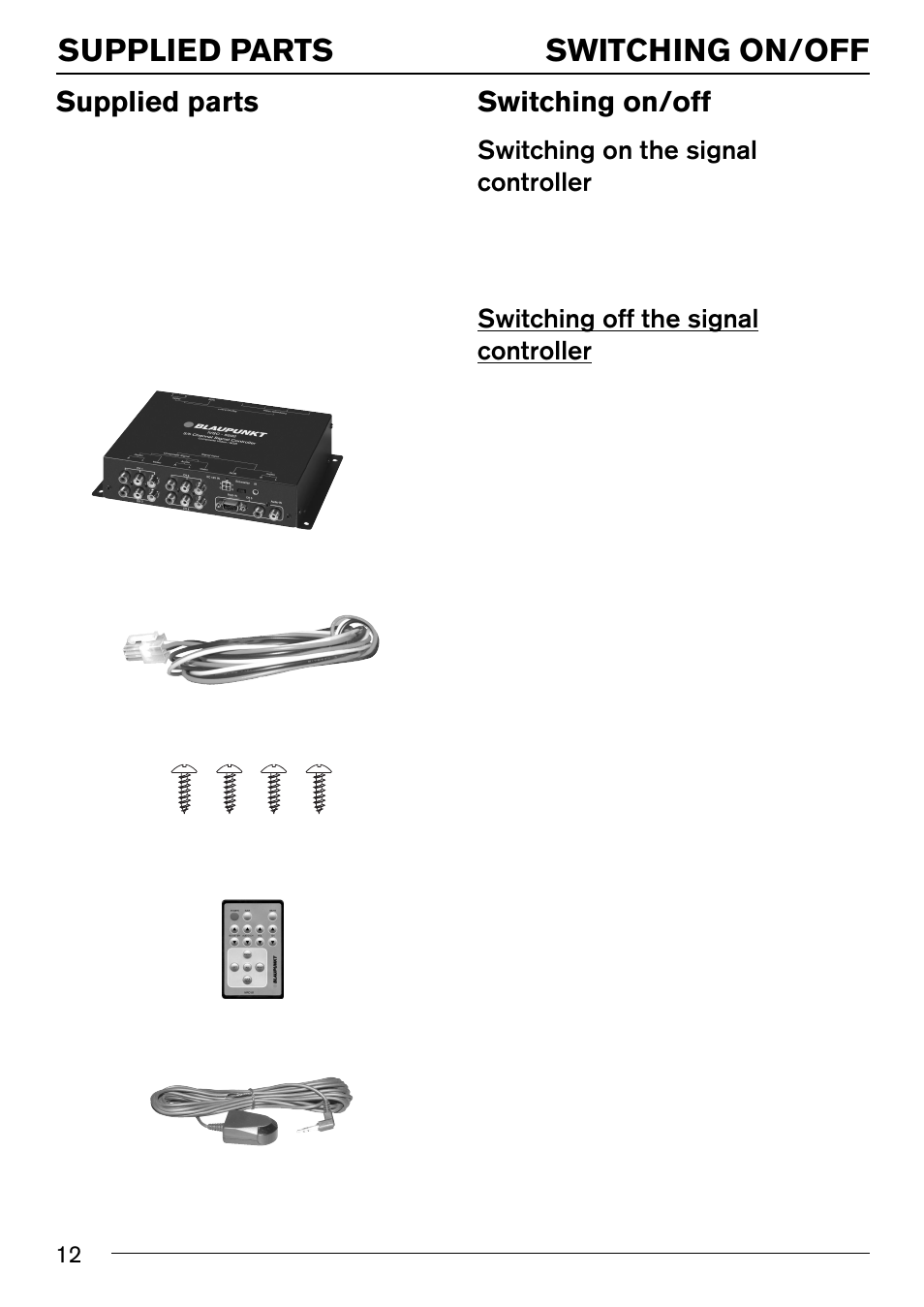 Switching on/off, Supplied parts, Switching on the signal controller | Switching off the signal controller | Blaupunkt IVSC-5502 User Manual | Page 4 / 13