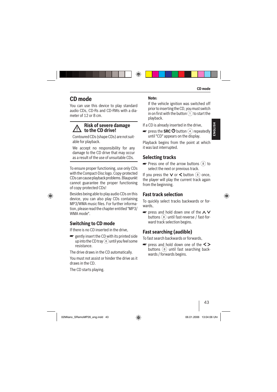 Cd mode, Selecting tracks, Fast track selection | Fast searching (audible), Risk of severe damage, Switching to cd mode | Blaupunkt MILANO MP26 User Manual | Page 16 / 31