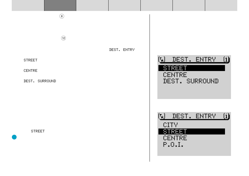 Dest. entry centre street dest. surround, Dest. entry centre street city p.o.i | Blaupunkt DX-R70 User Manual | Page 24 / 114