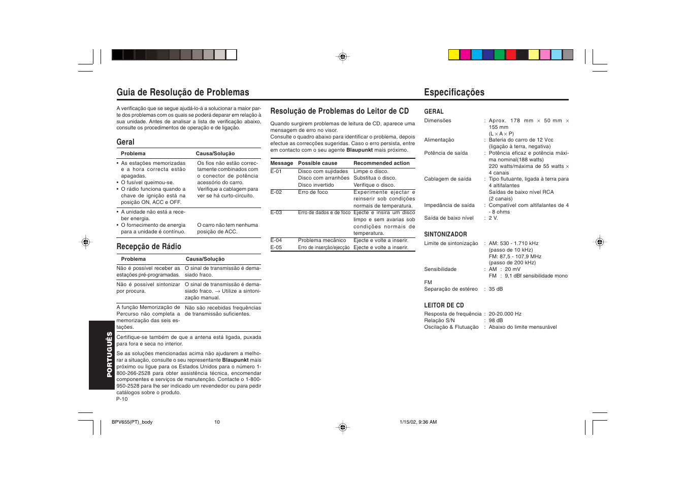 Especificações, Guia de resolução de problemas, Geral recepção de rádio | Resolução de problemas do leitor de cd | Blaupunkt BPV 655 User Manual | Page 41 / 41