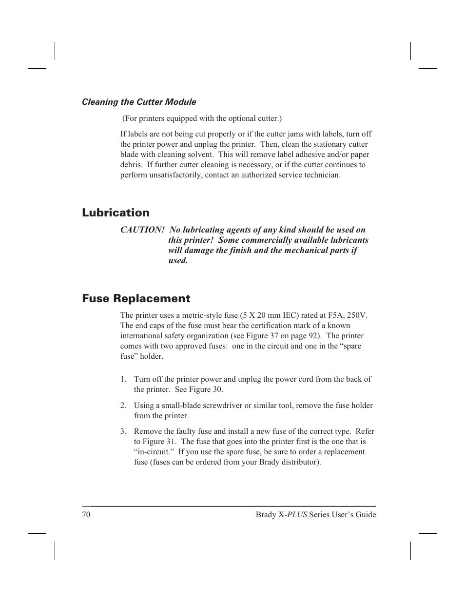 Cleaning the cutter module 70, Lubrication 70, Fuse replacement 70 | Cleaning the cutter module, Lubrication fuse replacement, Lubrication, Fuse replacement | Brady 300X-PLUS User Manual | Page 78 / 110