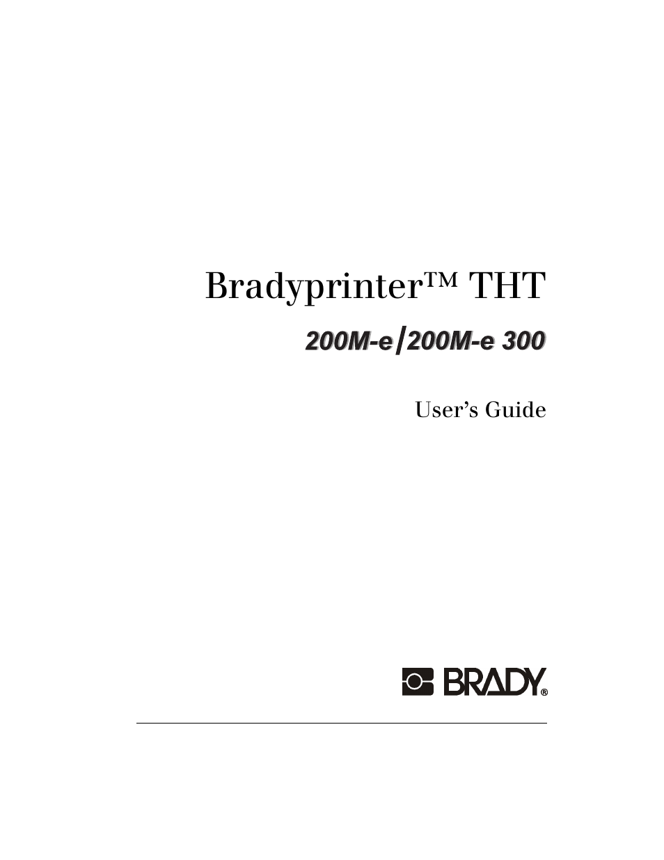 Brady 200M-e 300 User Manual | 118 pages