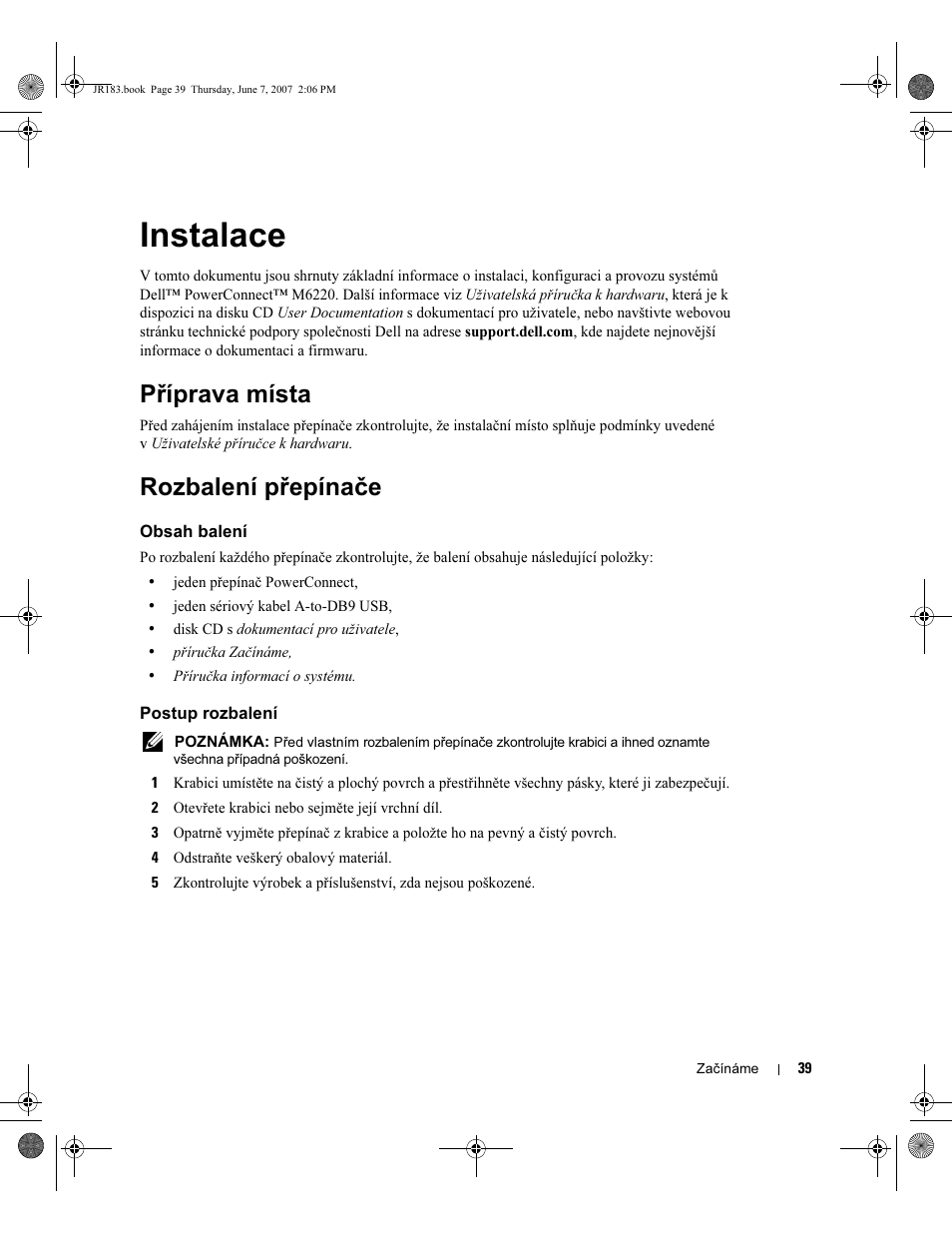 Instalace, Příprava místa, Rozbalení přepínače | Dell PowerEdge M605 User Manual | Page 41 / 182