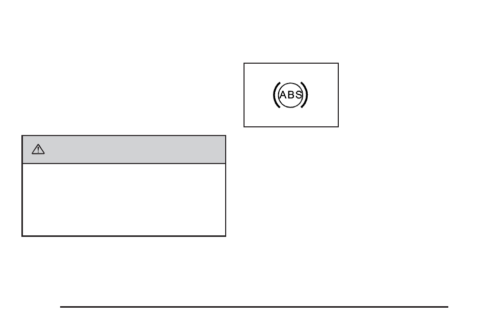 Antilock brake system (abs) warning light, Antilock brake system (abs) warning light -36, Caution | Buick 2009 Enclave User Manual | Page 158 / 428