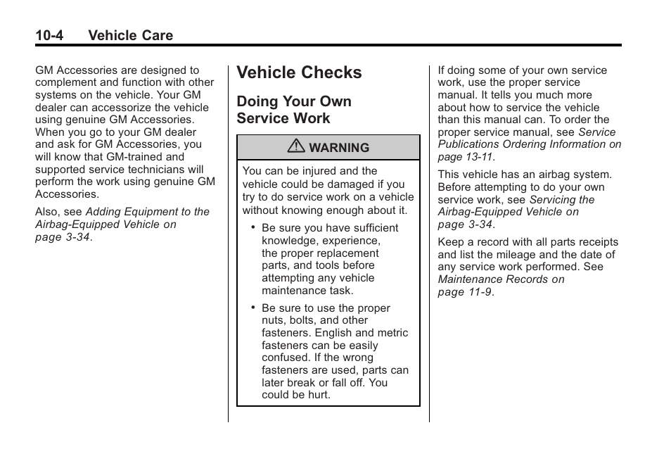 Vehicle checks, Doing your own service work, Vehicle checks -4 | Scheduled maintenance -2, Reporting safety defects -12, Doing your own, Service work -4 | Buick 2011 Regal User Manual | Page 240 / 360