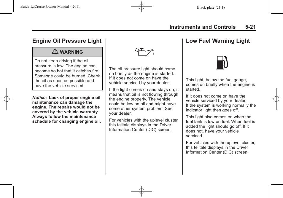 Engine oil pressure light, Low fuel warning light | Buick 2011 Lacrosse User Manual | Page 139 / 446