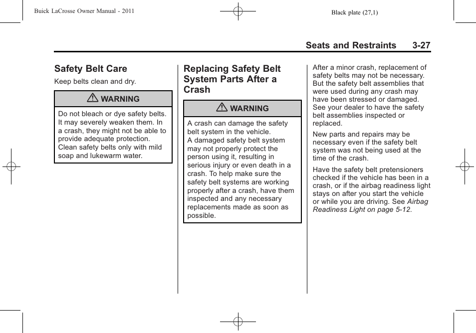 Safety belt care, Replacing safety belt system parts after a crash, Belt care -27 replacing safety belt system | Parts after a crash -27 | Buick 2011 Lacrosse User Manual | Page 79 / 446