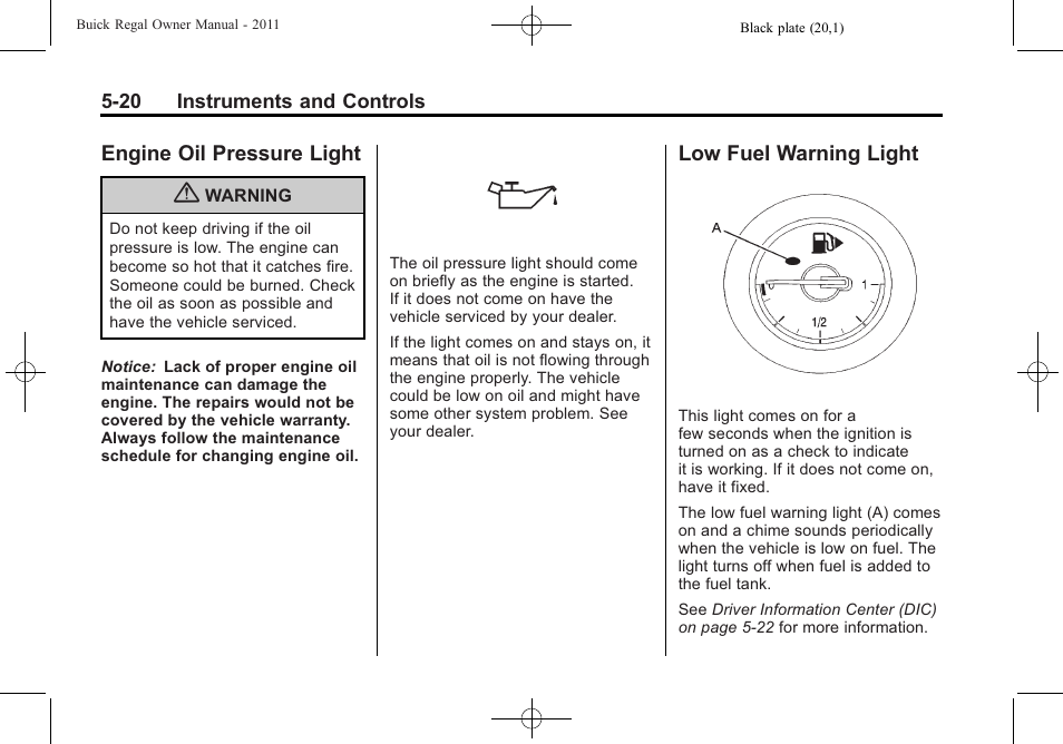 Engine oil pressure light, Low fuel warning light | Buick REGAL 2011 User Manual | Page 128 / 368