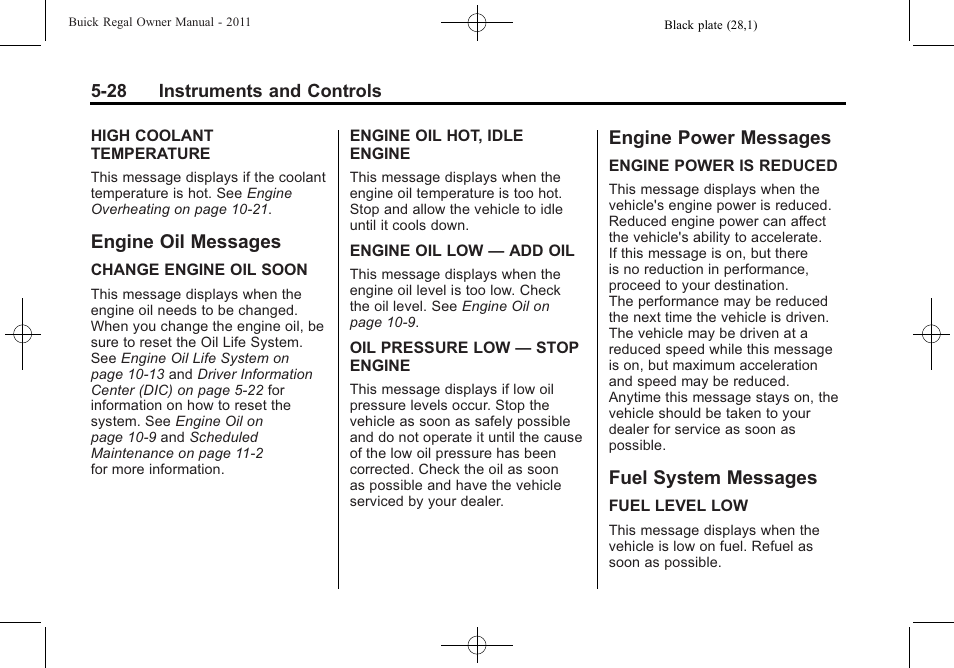 Engine oil messages, Engine power messages, Fuel system messages | Buick REGAL 2011 User Manual | Page 136 / 368