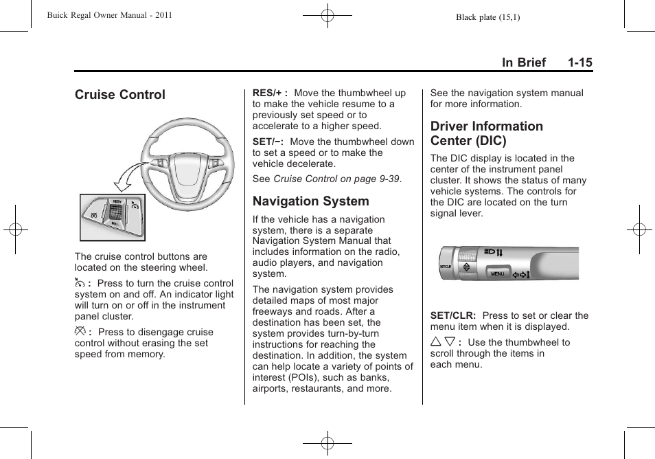 Cruise control, Navigation system, Driver information center (dic) | Cruise control -15, System -15 driver information, Center (dic) -15 | Buick REGAL 2011 User Manual | Page 19 / 368