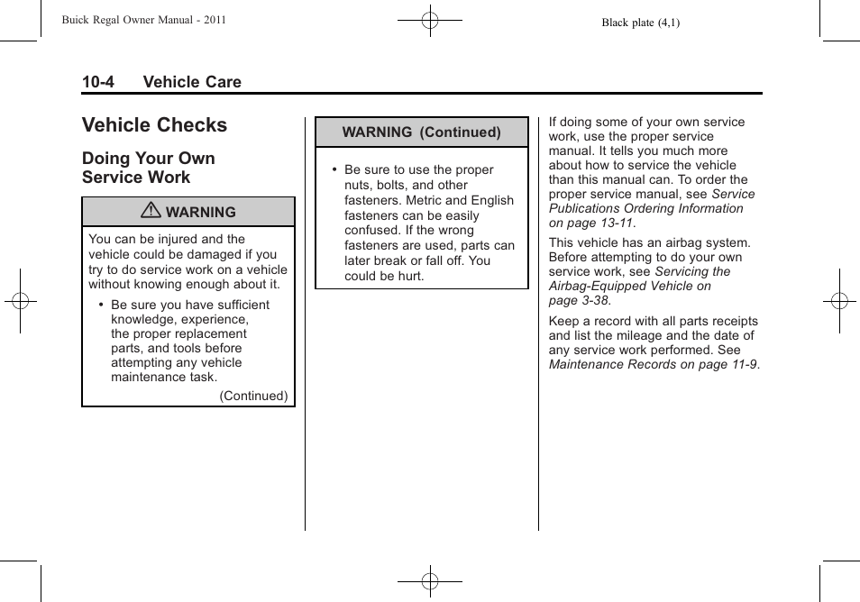 Vehicle checks, Doing your own service work, Scheduled maintenance -2 | Doing your own, Service work -4 | Buick REGAL 2011 User Manual | Page 244 / 368