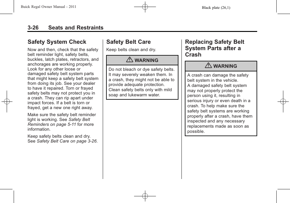 Safety system check, Safety belt care, Replacing safety belt system parts after a crash | Parts after a crash -26 | Buick REGAL 2011 User Manual | Page 68 / 368