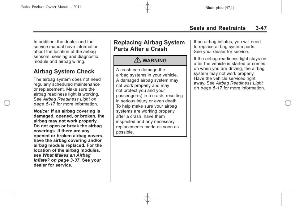 Airbag system check, Replacing airbag system parts after a crash, Airbag system check -47 | Airbag system, Parts after a crash -47 | Buick 2011 Enclave User Manual | Page 101 / 458