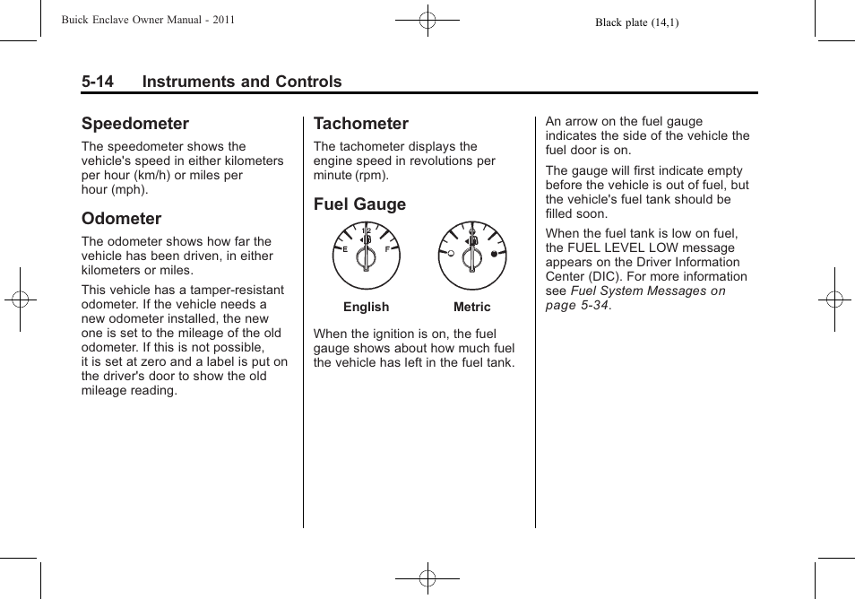 Speedometer, Odometer, Tachometer | Fuel gauge | Buick 2011 Enclave User Manual | Page 140 / 458