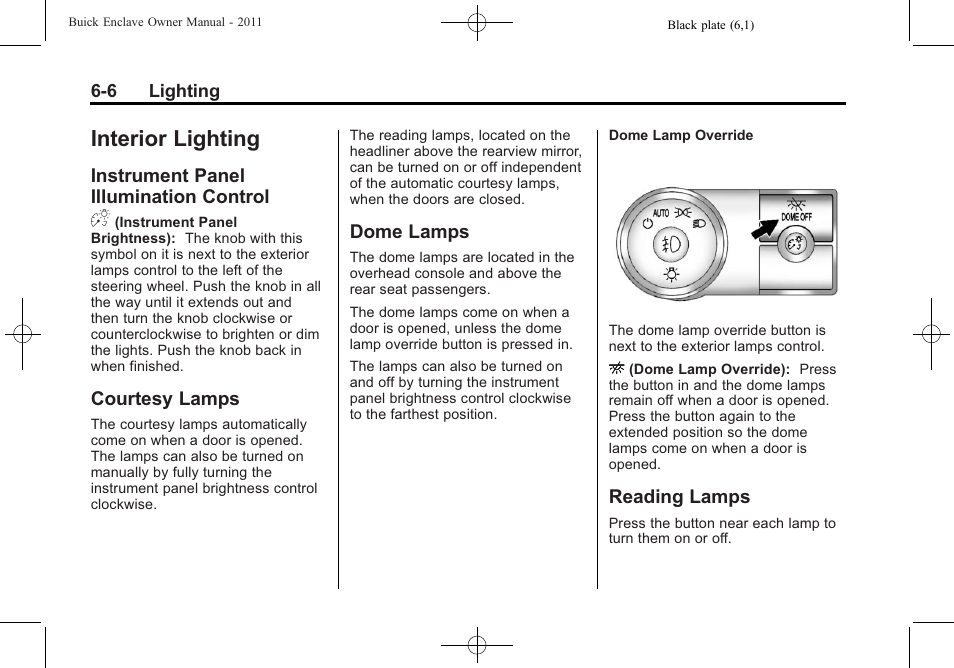 Interior lighting, Instrument panel illumination control, Courtesy lamps | Dome lamps, Reading lamps, Interior lighting -6, Drive, Instrument panel illumination, Control -6, Courtesy lamps -6 dome lamps -6 reading lamps -6 | Buick 2011 Enclave User Manual | Page 184 / 458