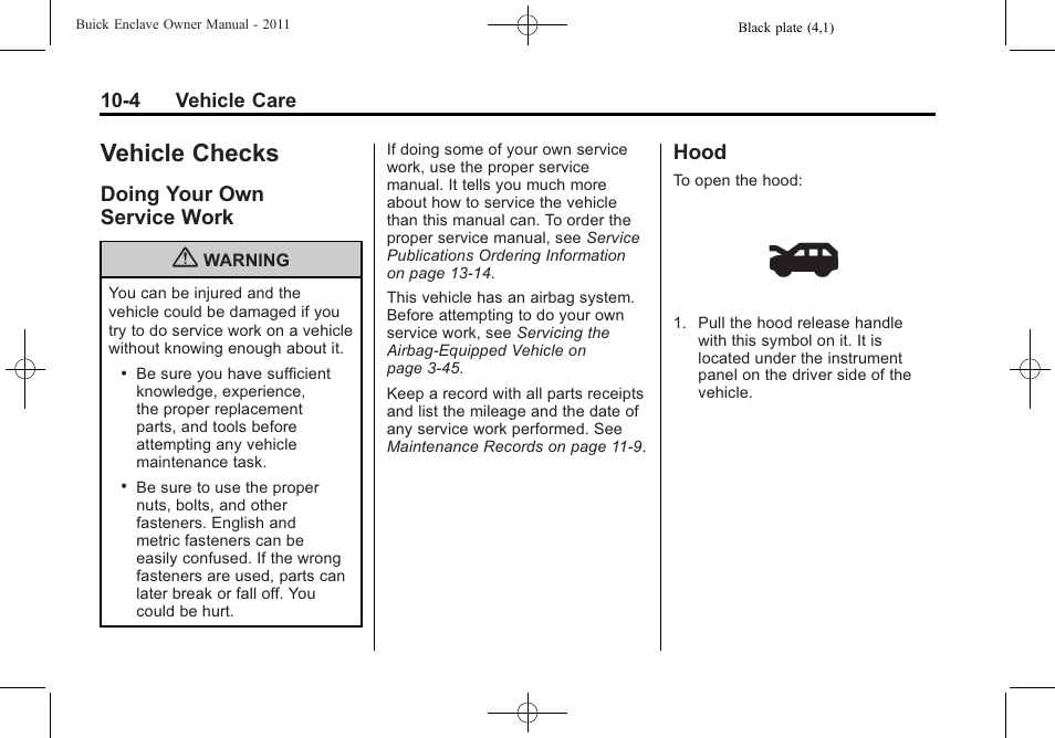 Vehicle checks, Doing your own service work, Hood | Vehicle checks -4, Vehicle data -2, Hood on, Doing your own, Service work -4, Hood -4 | Buick 2011 Enclave User Manual | Page 316 / 458