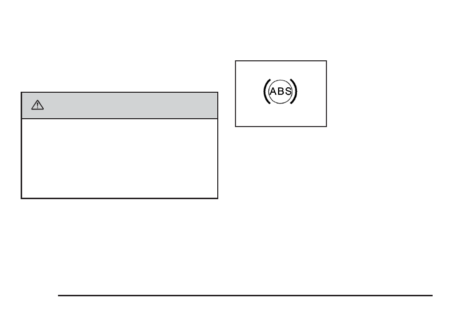 Anti-lock brake system warning light, Anti-lock brake system warning light -42, Caution | Buick TERRAZA 2006 User Manual | Page 180 / 454