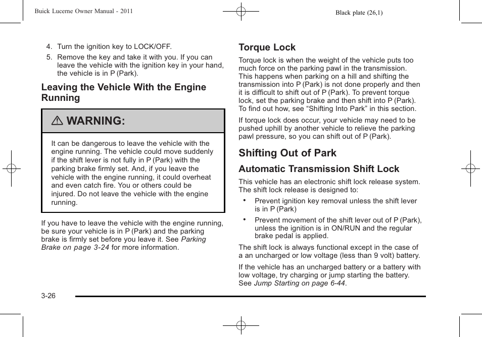 Shifting out of park, Shifting out of park -26, Warning | Leaving the vehicle with the engine running, Torque lock, Automatic transmission shift lock | Buick 2011 Lucerne User Manual | Page 132 / 446