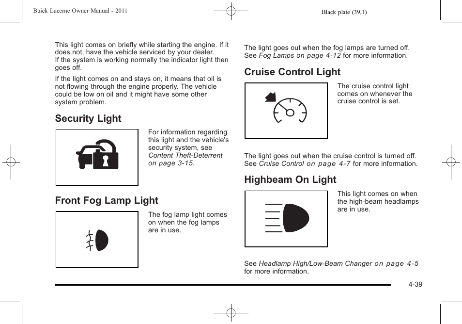 Security light, Front fog lamp light, Cruise control light | Highbeam on light | Buick 2011 Lucerne User Manual | Page 195 / 446