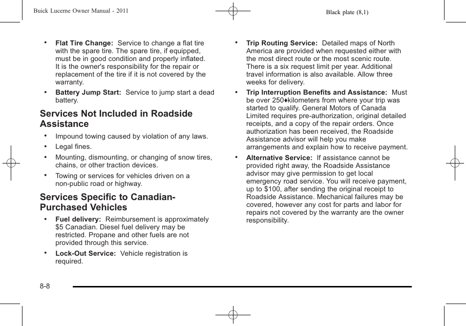 Services not included in roadside assistance, Services specific to canadian‐ purchased vehicles | Buick 2011 Lucerne User Manual | Page 420 / 446