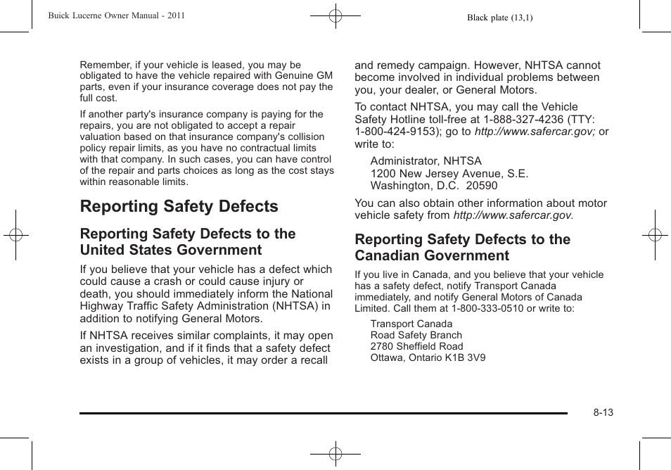 Reporting safety defects, Defects -13, Reporting safety defects -13 | Reporting safety defects to the united states, Government -13, Reporting safety defects to the canadian | Buick 2011 Lucerne User Manual | Page 425 / 446