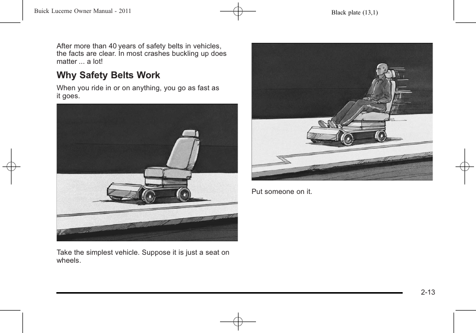 Why safety belts work | Buick 2011 Lucerne User Manual | Page 45 / 446