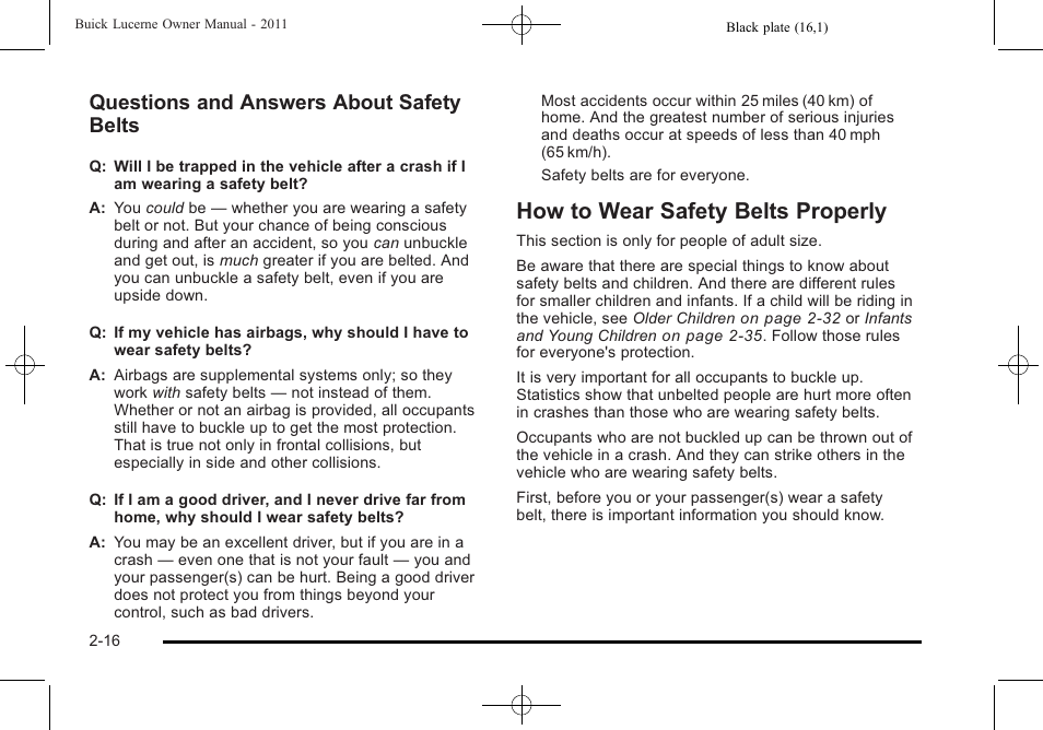 How to wear safety belts properly, How to wear safety belts properly -16, Questions and answers about safety belts | Buick 2011 Lucerne User Manual | Page 48 / 446