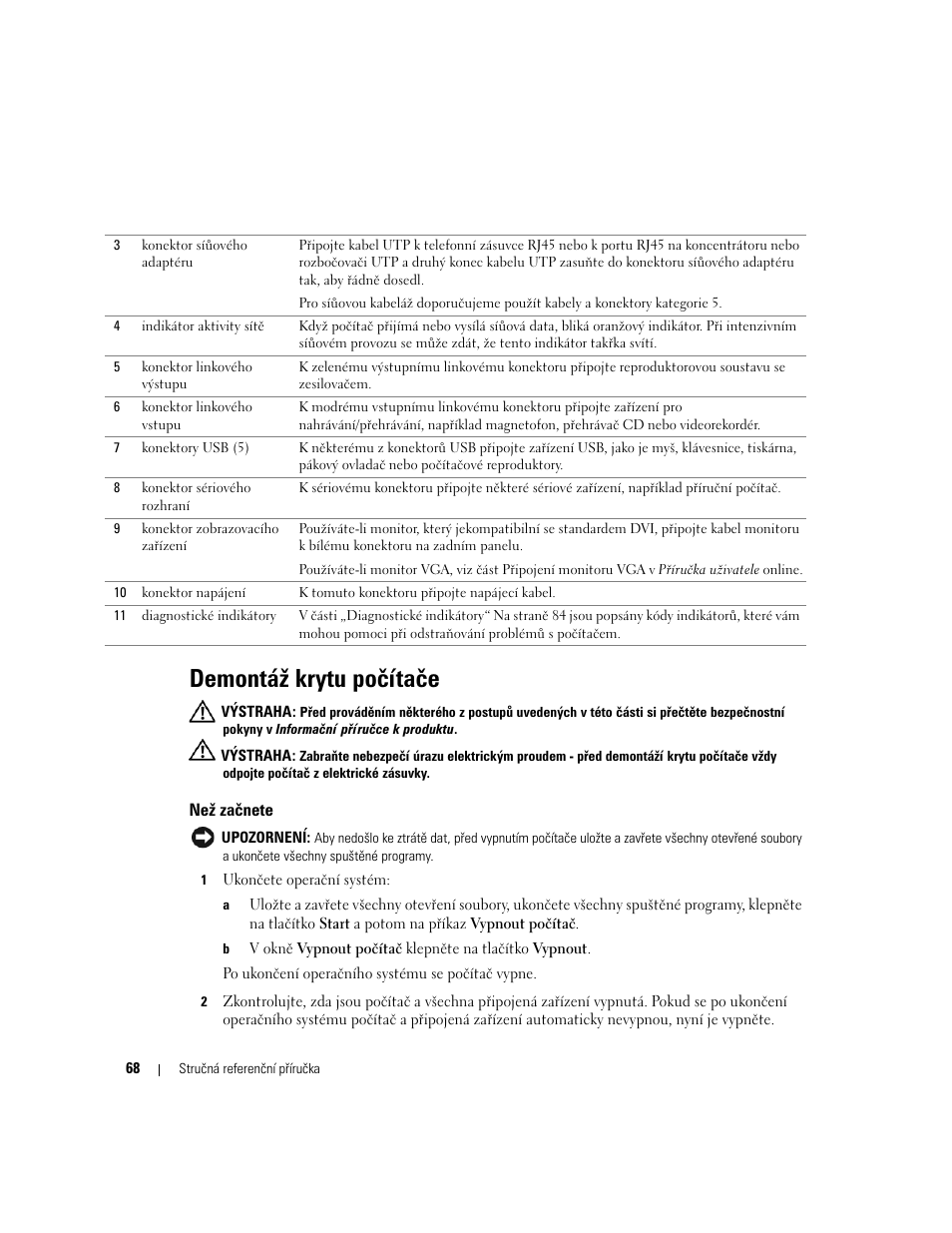 Demontáž krytu počítače, Než začnete | Dell OptiPlex GX620 User Manual | Page 68 / 338