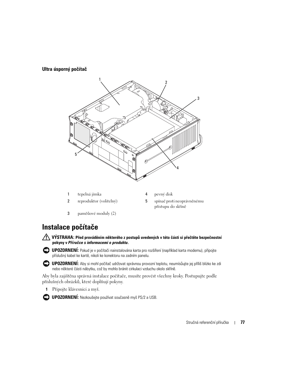 Ultra úsporný počítač, Instalace počítače | Dell OptiPlex GX620 User Manual | Page 77 / 338