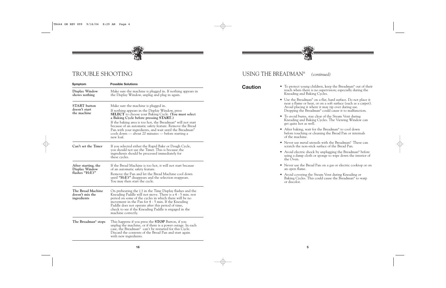 Using the breadman, Trouble shooting, Caution | Continued) | Breadman BREAD BAKER TR444 User Manual | Page 18 / 24