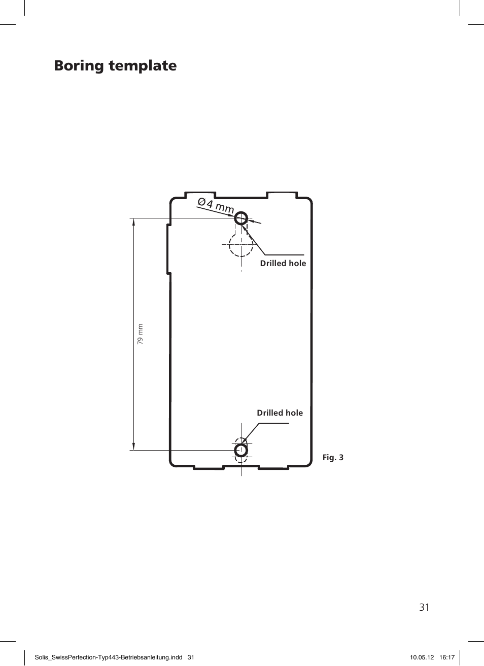 Boring template, Ø 4 mm | SOLIS Swiss Perfection HE User Manual | Page 31 / 33